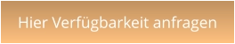 Hier Verfügbarkeit anfragen