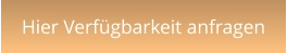 Hier Verfügbarkeit anfragen