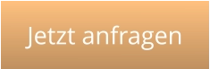 Jetzt anfragen