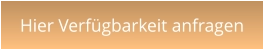 Hier Verfügbarkeit anfragen