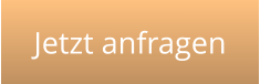 Jetzt anfragen