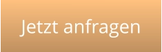 Jetzt anfragen