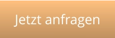 Jetzt anfragen